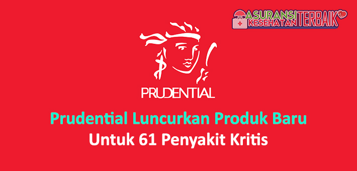 Prudential Luncurkan Produk Baru Untuk 61 Penyakit Kritis